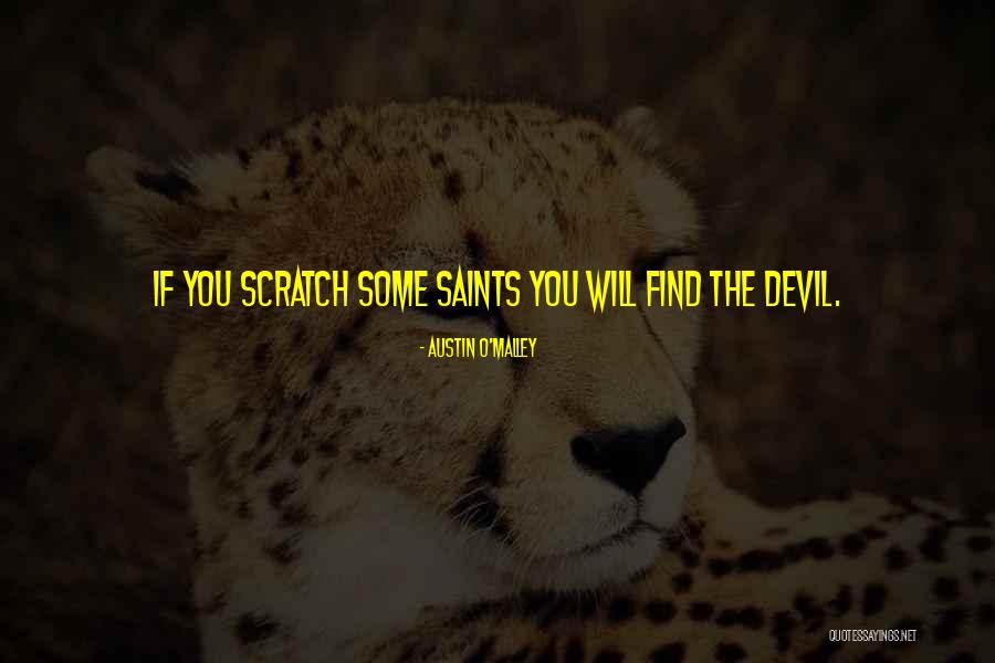 Scratch You Quotes By Austin O'Malley Scratch You Quotes By Austin O'Malley