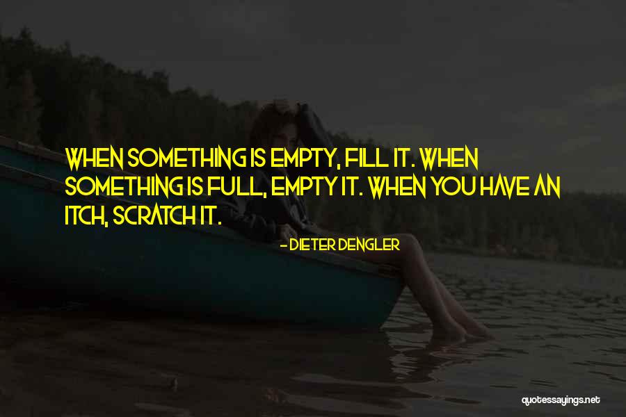 Scratch You Quotes By Dieter Dengler Scratch You Quotes By Dieter Dengler