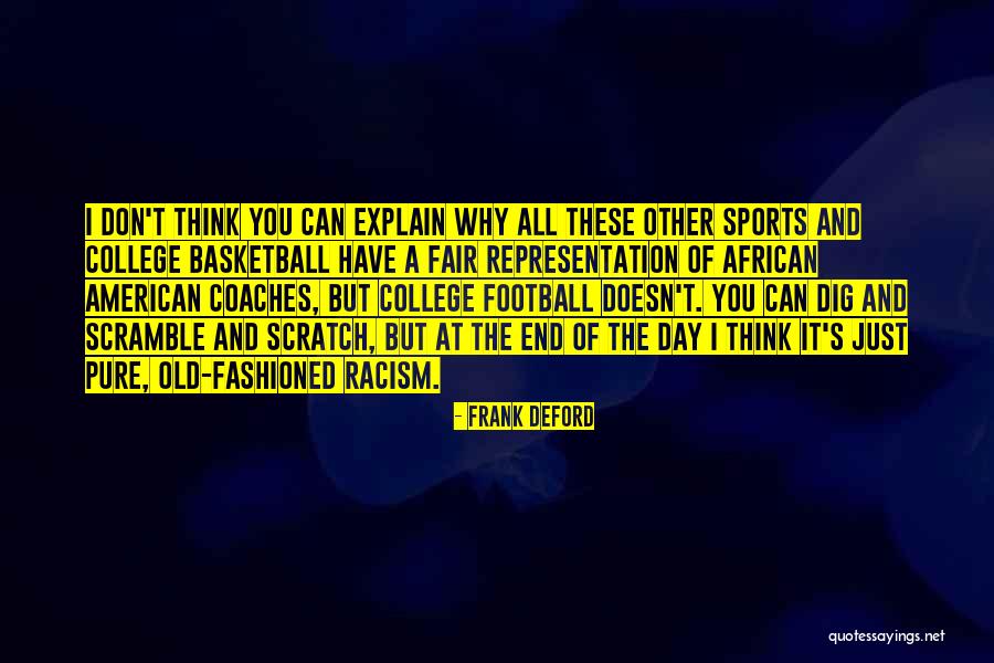 Scratch You Quotes By Frank Deford Scratch You Quotes By Frank Deford