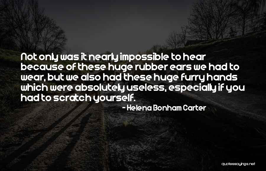 Scratch You Quotes By Helena Bonham Carter Scratch You Quotes By Helena Bonham Carter
