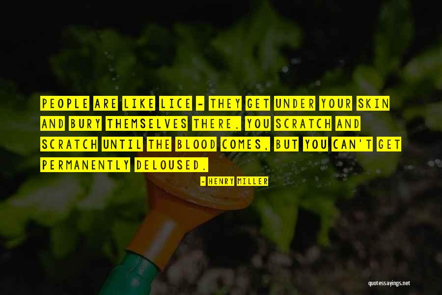 Scratch You Quotes By Henry Miller Scratch You Quotes By Henry Miller