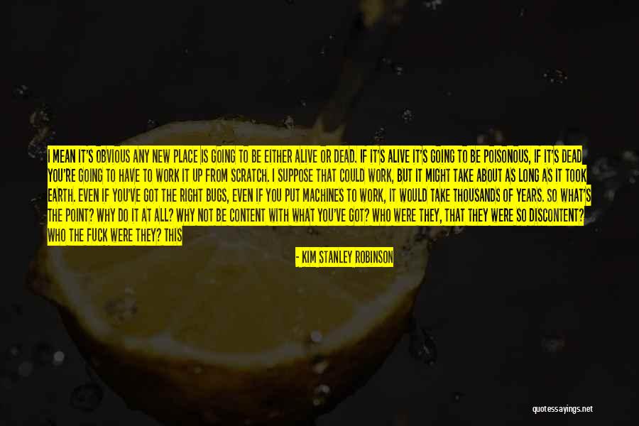 Scratch You Quotes By Kim Stanley Robinson Scratch You Quotes By Kim Stanley Robinson