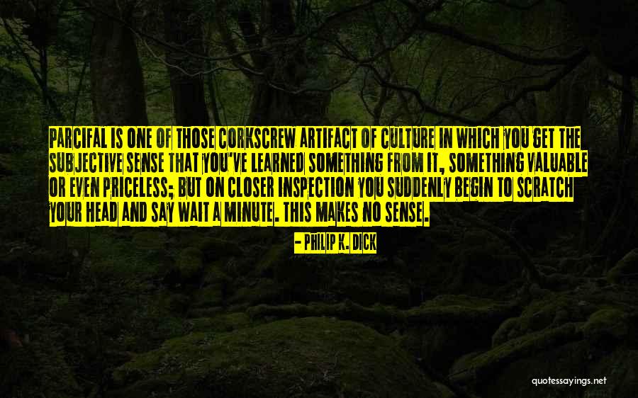 Scratch You Quotes By Philip K. Dick Scratch You Quotes By Philip K. Dick