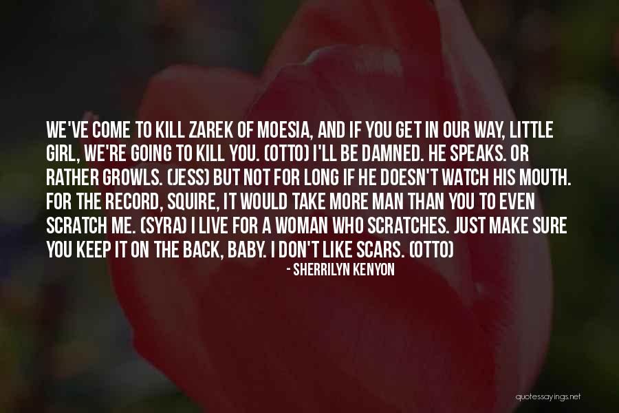 Scratch You Quotes By Sherrilyn Kenyon Scratch You Quotes By Sherrilyn Kenyon