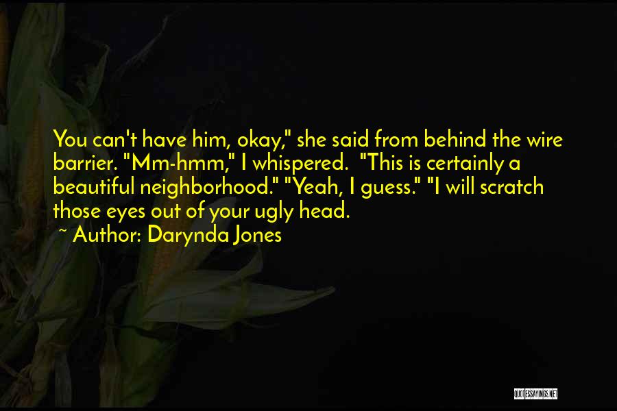Scratch Your Head Quotes By Darynda Jones