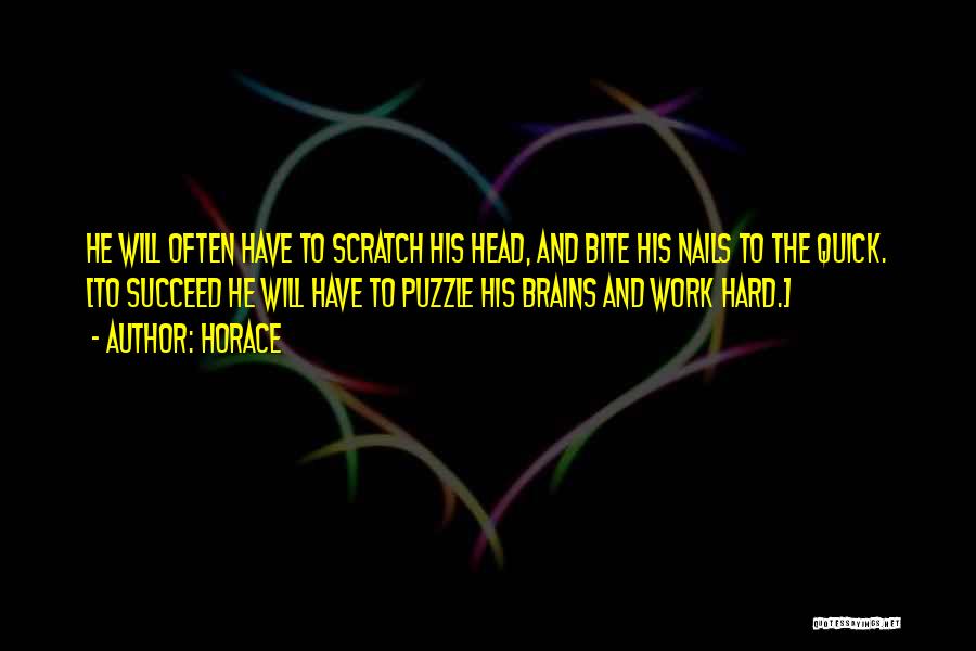 Scratch Your Head Quotes By Horace