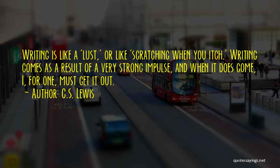Scratching An Itch Quotes By C.S. Lewis