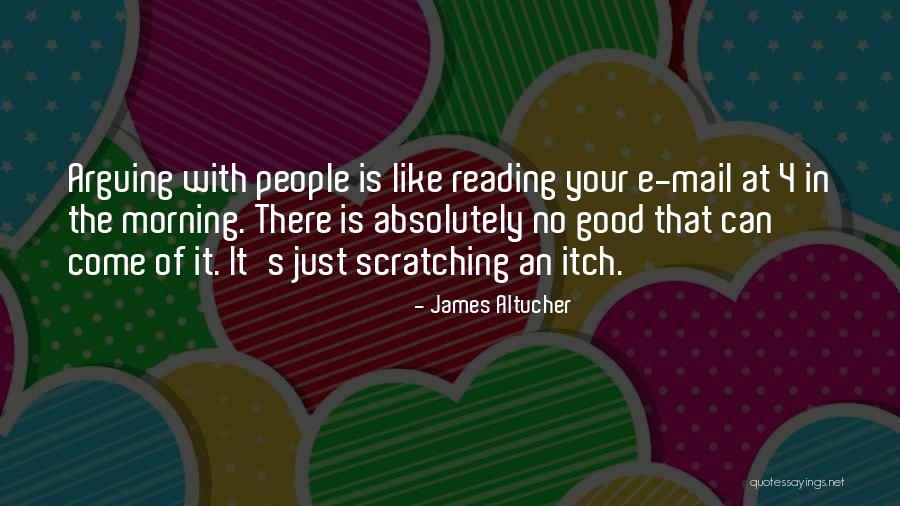 Scratching An Itch Quotes By James Altucher