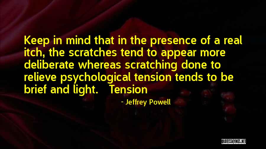 Scratching An Itch Quotes By Jeffrey Powell Scratching An Itch Quotes By Jeffrey Powell