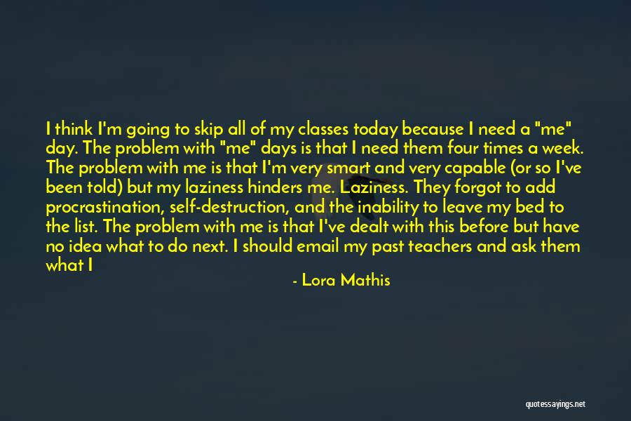 Scratching An Itch Quotes By Lora Mathis Scratching An Itch Quotes By Lora Mathis