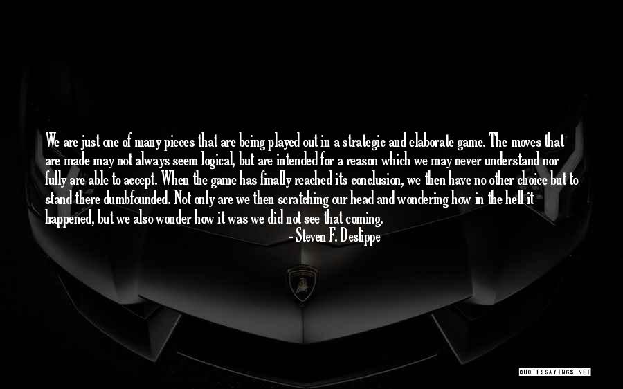 Scratching Head Quotes By Steven F. Deslippe Scratching Head Quotes By Steven F. Deslippe