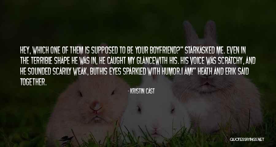 Scratchy Eyes Quotes By Kristin Cast Scratchy Eyes Quotes By Kristin Cast