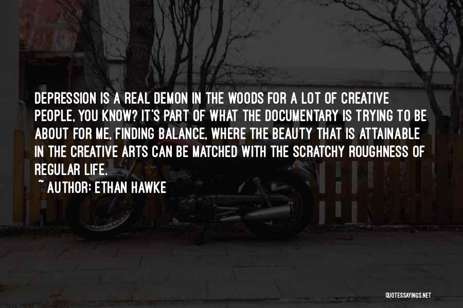 Scratchy Quotes By Ethan Hawke