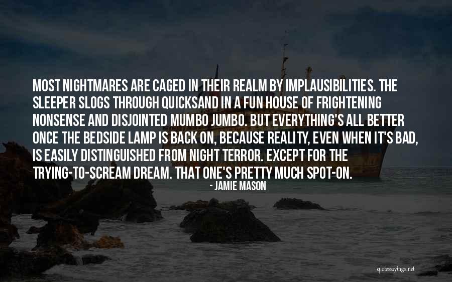Scream All Night Quotes By Jamie Mason Scream All Night Quotes By Jamie Mason