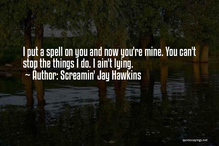 Screamin' Jay Hawkins Quotes 1210457