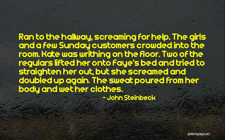 Screaming For Help Quotes By John Steinbeck Screaming For Help Quotes By John Steinbeck