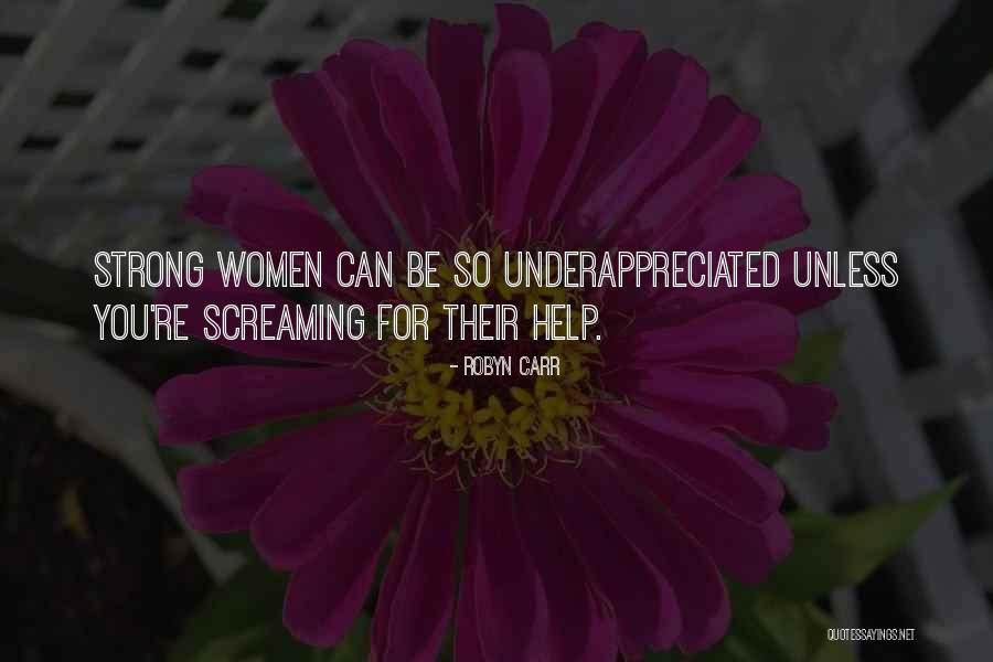 Screaming For Help Quotes By Robyn Carr Screaming For Help Quotes By Robyn Carr