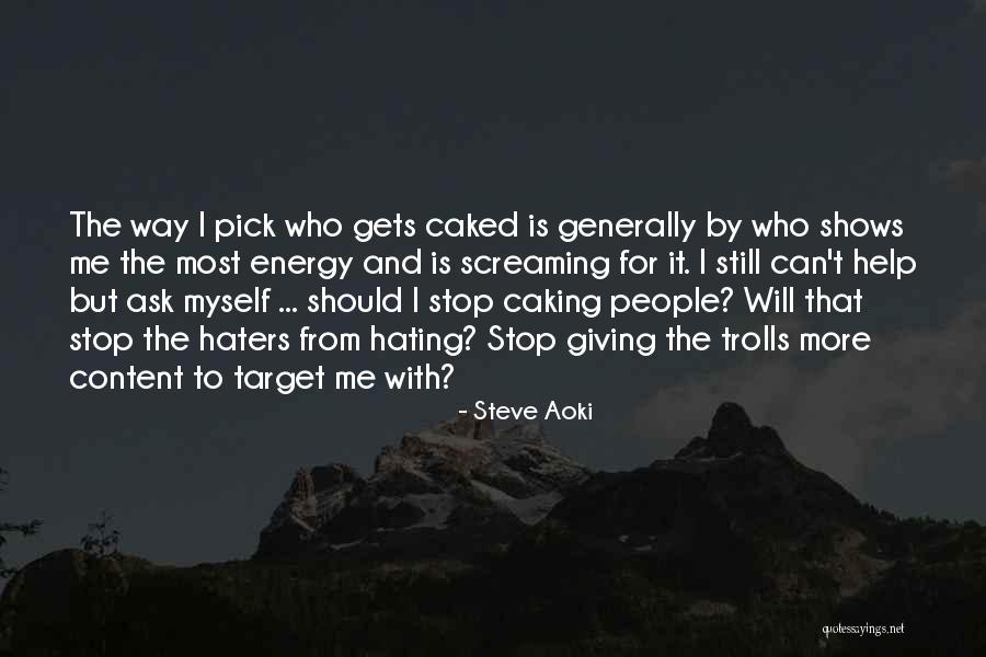 Screaming For Help Quotes By Steve Aoki Screaming For Help Quotes By Steve Aoki