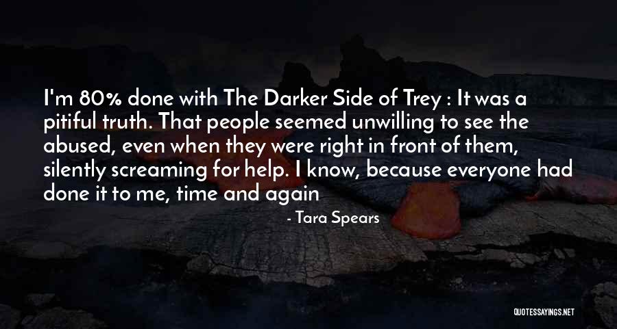 Screaming For Help Quotes By Tara Spears Screaming For Help Quotes By Tara Spears