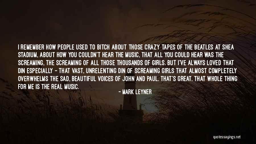 Screaming Girls Quotes By Mark Leyner Screaming Girls Quotes By Mark Leyner
