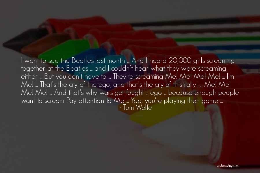 Screaming Girls Quotes By Tom Wolfe Screaming Girls Quotes By Tom Wolfe