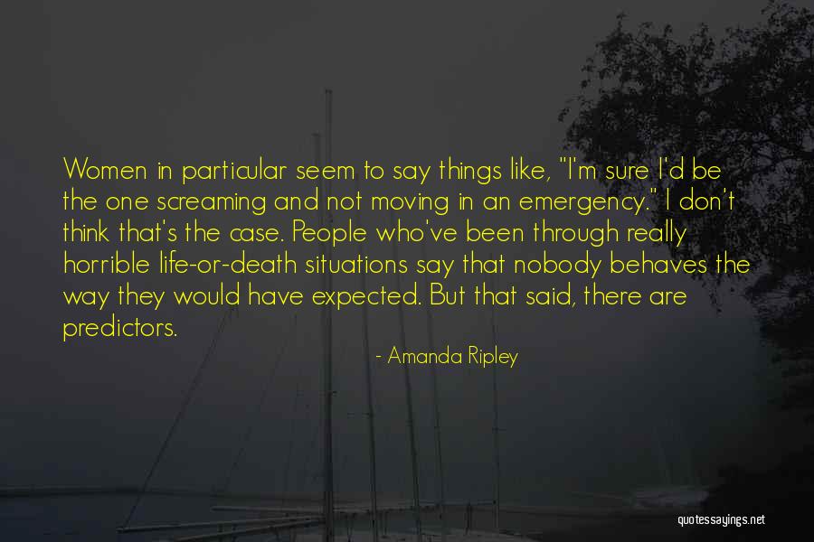 Screaming In Life Quotes By Amanda Ripley Screaming In Life Quotes By Amanda Ripley