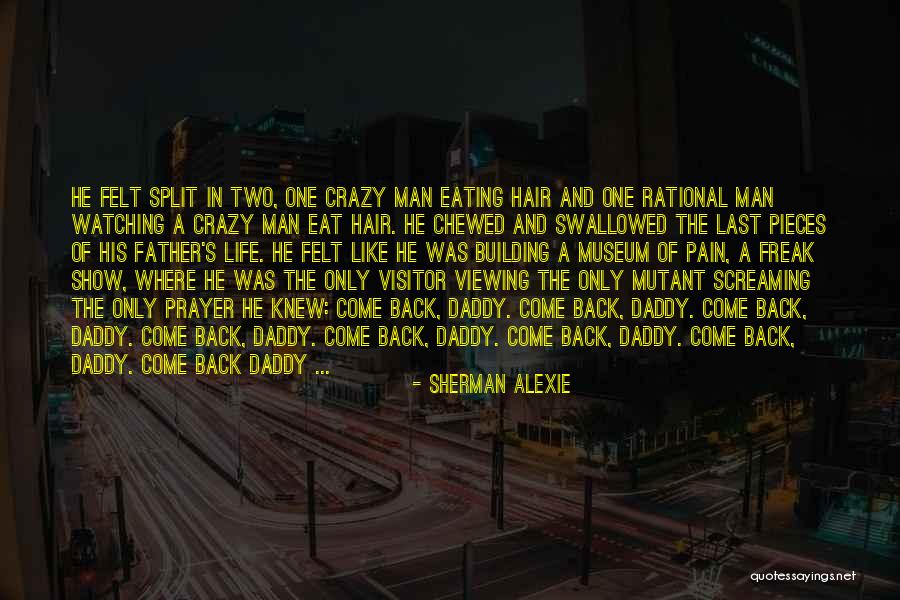 Screaming In Life Quotes By Sherman Alexie Screaming In Life Quotes By Sherman Alexie