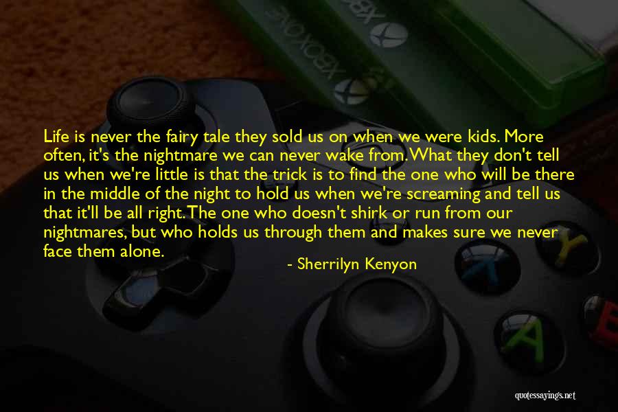 Screaming In Life Quotes By Sherrilyn Kenyon Screaming In Life Quotes By Sherrilyn Kenyon