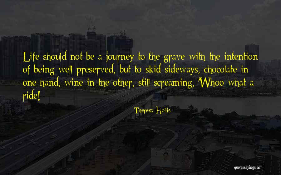 Screaming In Life Quotes By Theresa Hollis Screaming In Life Quotes By Theresa Hollis