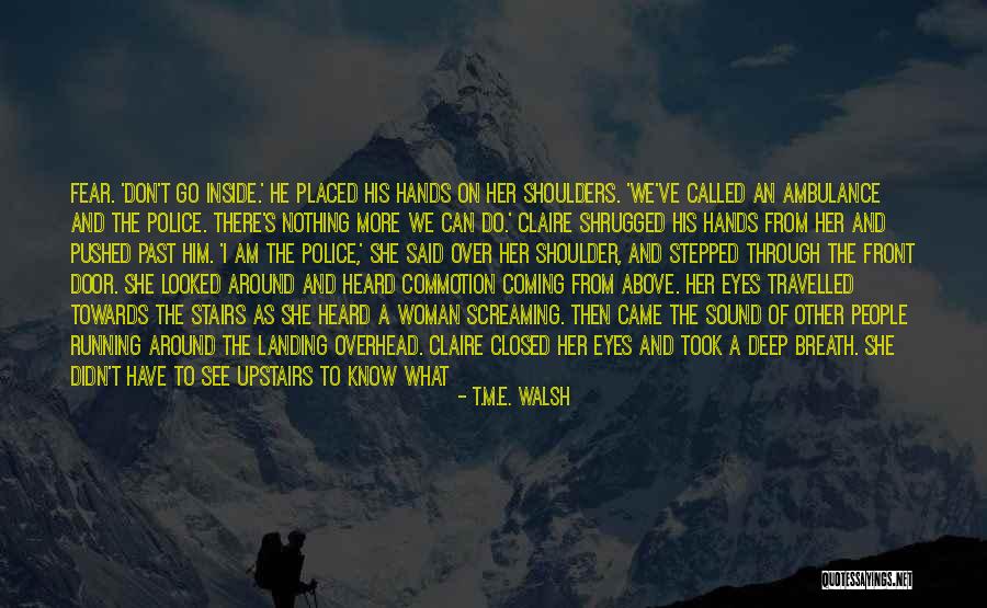 Screaming On The Inside Quotes By T.M.E. Walsh Screaming On The Inside Quotes By T.M.E. Walsh