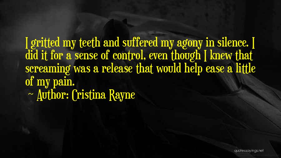 Screaming Out For Help Quotes By Cristina Rayne