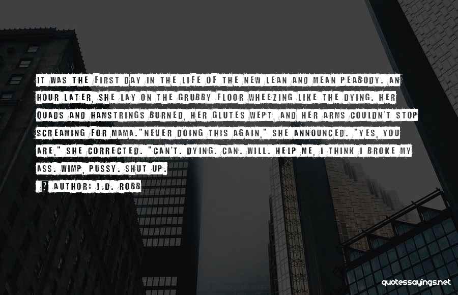 Screaming Out For Help Quotes By J.D. Robb