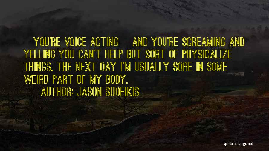 Screaming Out For Help Quotes By Jason Sudeikis