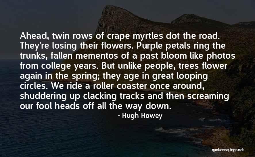 Screaming Trees Quotes By Hugh Howey