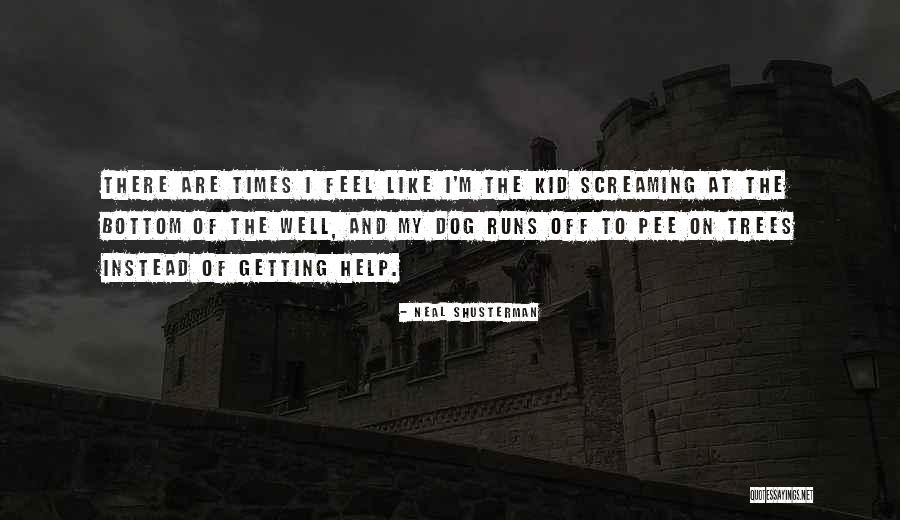 Screaming Trees Quotes By Neal Shusterman