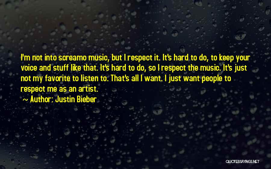 Screamo Quotes By Justin Bieber