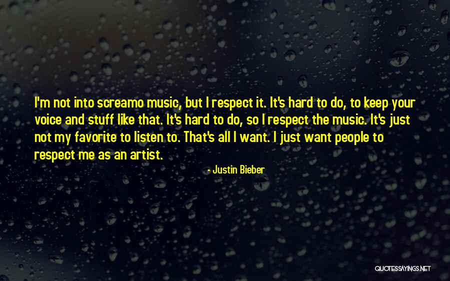 Screamo Quotes By Justin Bieber