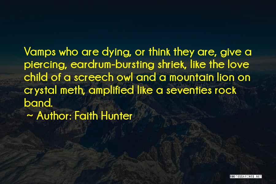 Screech Owl Quotes By Faith Hunter