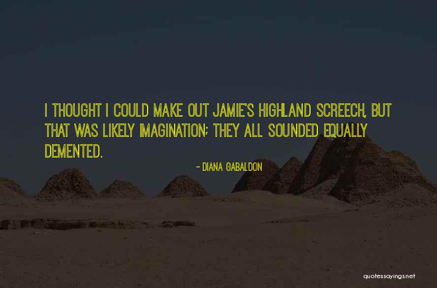 Screech Quotes By Diana Gabaldon Screech Quotes By Diana Gabaldon