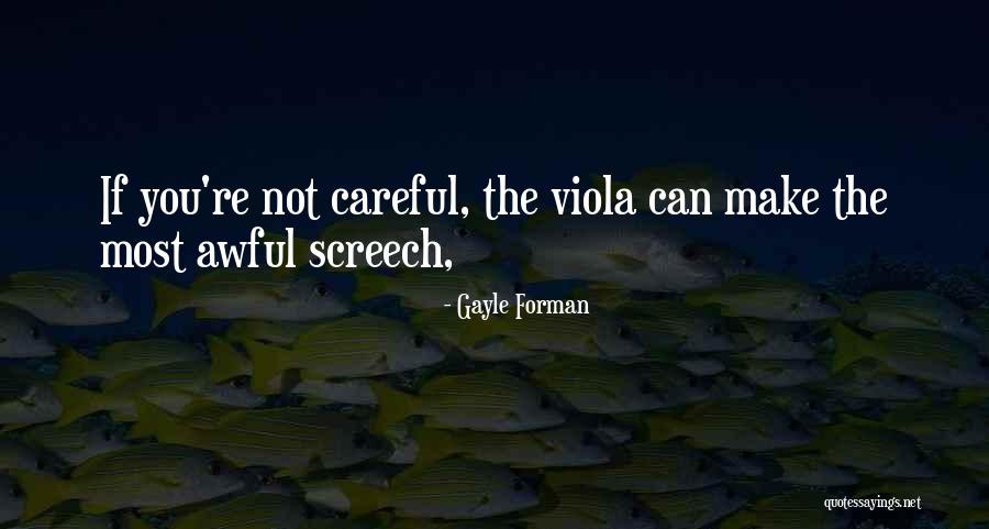 Screech Quotes By Gayle Forman Screech Quotes By Gayle Forman