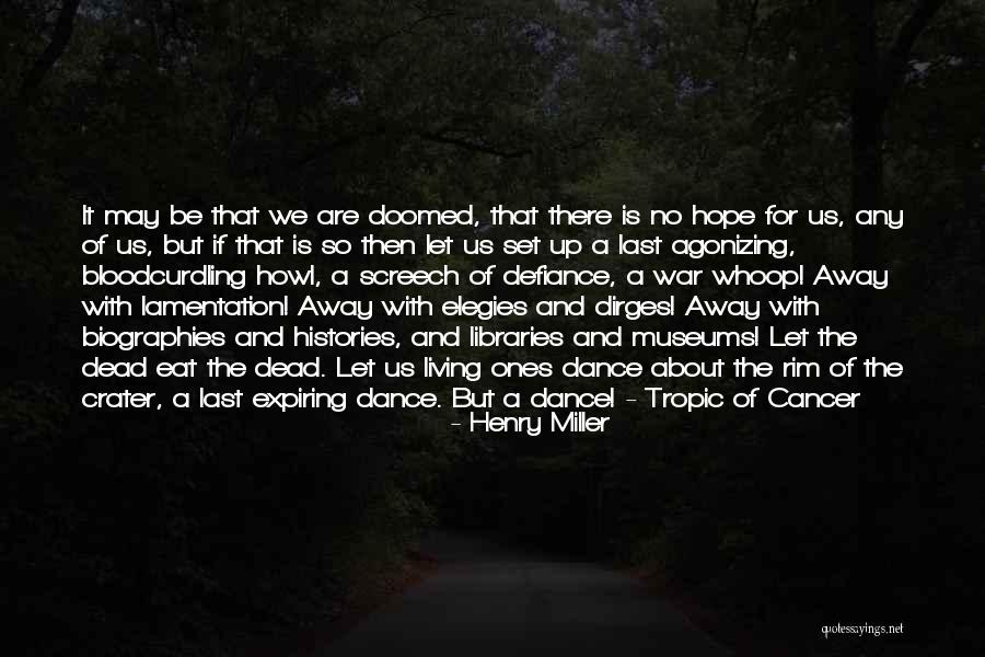 Screech Quotes By Henry Miller Screech Quotes By Henry Miller