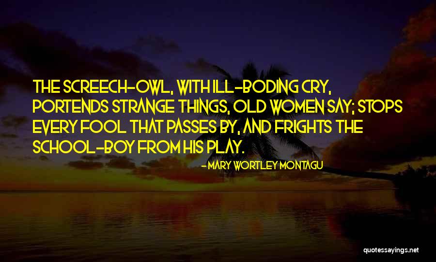 Screech Quotes By Mary Wortley Montagu Screech Quotes By Mary Wortley Montagu