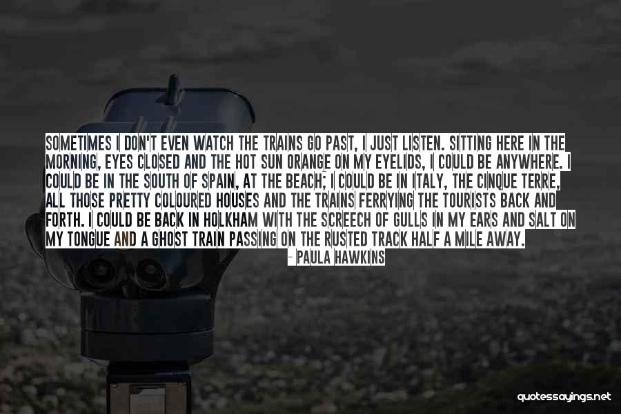 Screech Quotes By Paula Hawkins Screech Quotes By Paula Hawkins