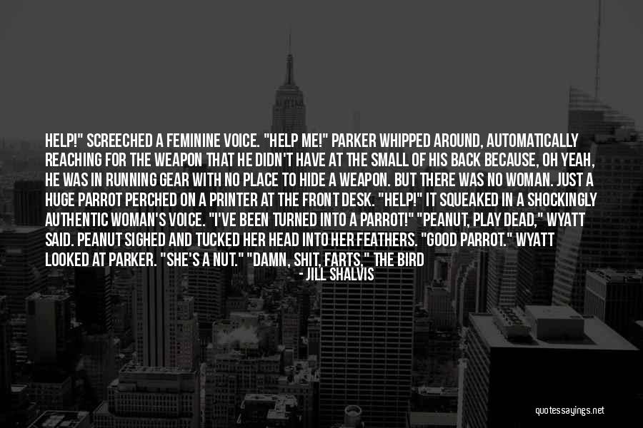 Screeched In Quotes By Jill Shalvis Screeched In Quotes By Jill Shalvis