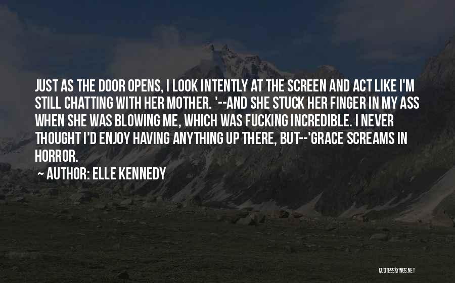 Screen Door Quotes By Elle Kennedy