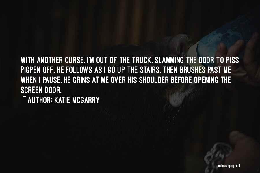 Screen Door Quotes By Katie McGarry