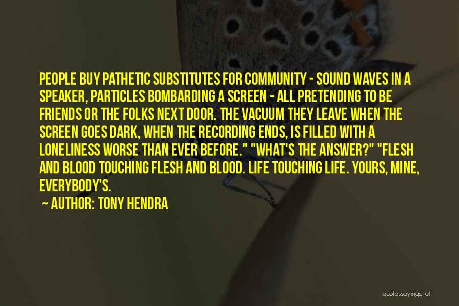 Screen Door Quotes By Tony Hendra