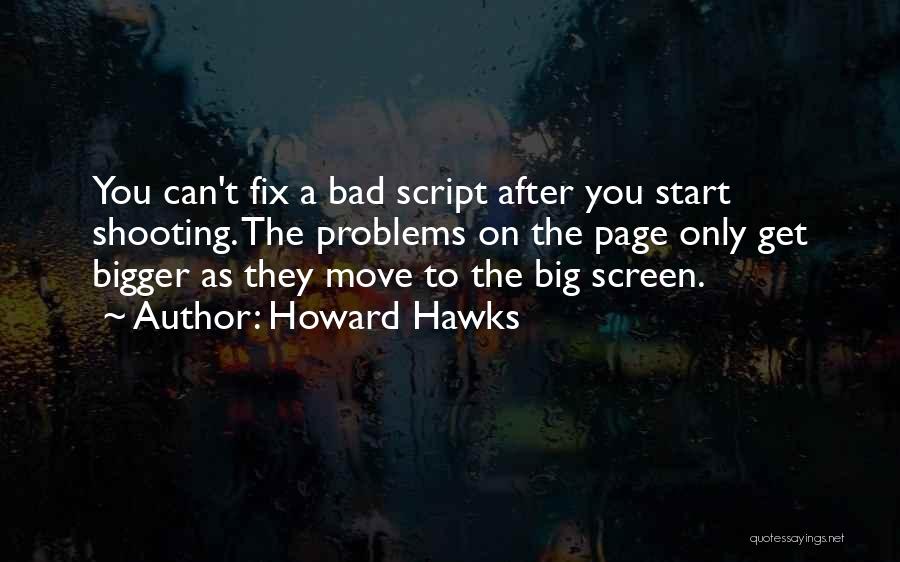 Screen Quotes By Howard Hawks
