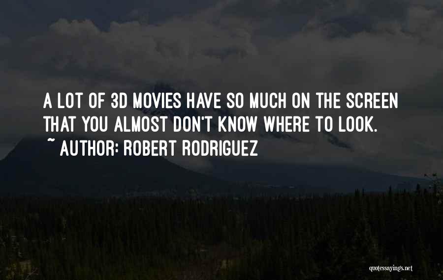 Screen Quotes By Robert Rodriguez