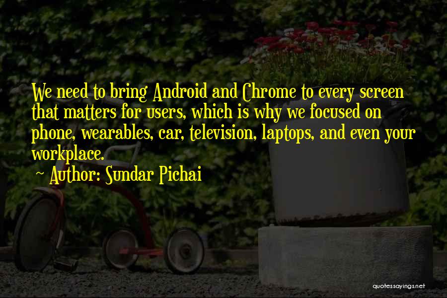 Screen Quotes By Sundar Pichai